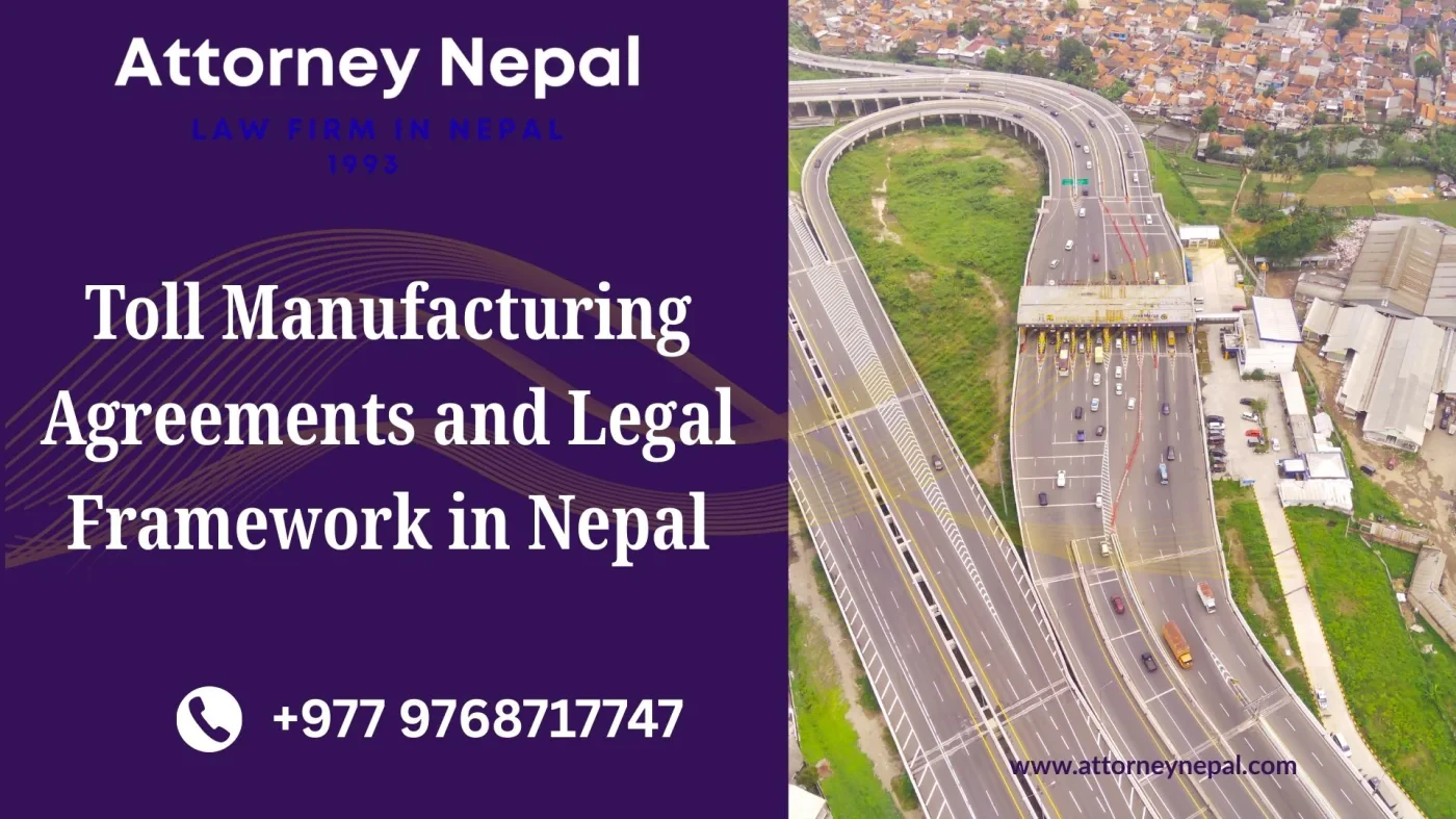 Toll Manufacturing Agreements and Legal Framework in Nepal